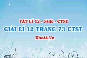 Giải Vật lí 12 trang 73 Chân trời Sáng tạo